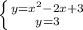 \left \{ {{y= x^{2} -2x+3} \atop {y=3}} \right.