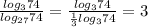 \frac{log_3 74}{log_{27} 74} = \frac{log_3 74}{ \frac{1}{3}log_3 74 } =3