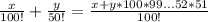 \frac{x}{100!}+ \frac{y}{50!}= \frac{x+y*100*99...52*51}{100!}