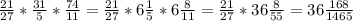 \frac{21}{27} * \frac{31}{5} * \frac{74}{11} = \frac{21}{27} *6 \frac{1}{5} *6 \frac{8}{11} = \frac{21}{27}*36 \frac{8}{55} =36 \frac{168}{1465}