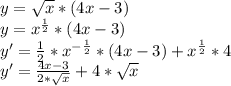 y=\sqrt{x}*(4x-3) \\ y=x^{\frac{1}{2}}*(4x-3) \\ y'= \frac{1}{2}*x^{-\frac{1}{2}}*(4x-3)+x^{\frac{1}{2}}*4 \\ y' = \frac{4x-3}{2*\sqrt{x}}+4*\sqrt{x}