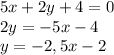 5x+2y+4=0\\2y=-5x-4\\y=-2,5x-2