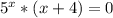 5^x*(x+4)=0