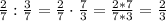 \frac{2}{7} : \frac{3}{7} = \frac{2}{7} \cdot \frac{7}{3} = \frac{2*7}{7*3}=\frac{2}{3}