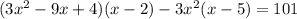 (3x^2-9x+4)(x-2)-3x^2(x-5)=101