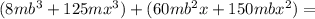 (8mb^3+125mx^3)+(60mb^2x+150mbx^2)=