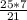 \frac{25*7}{21}