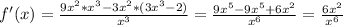 f'(x) = \frac{9x^2*x^3 - 3x^2*(3x^3 - 2)}{x^3} = \frac{9x^5 - 9x^5 + 6x^2}{x^6} = \frac{6x^2}{x^6}