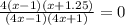 \frac{4(x-1)(x+1.25)}{(4x-1)(4x+1)} =0