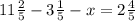 11 \frac{2}{5} -3 \frac{1}{5} - x=2 \frac{4}{5}