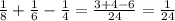 \frac{1}{8} + \frac{1}{6} - \frac{1}{4} = \frac{3+4-6}{24} = \frac{1}{24}