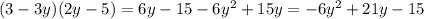 (3-3y)(2y-5)=6y-15-6y^2+15y=-6y^2+21y-15