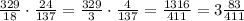 \frac{329}{18} \cdot \frac{24}{137} = \frac{329}{3} \cdot \frac{4}{137}=\frac{1316}{411}=3 \frac{83}{411}