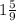 1 \frac{5}{9}