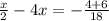 \frac{x}{2} - 4x = - \frac{4+6}{18}