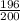 \frac{196}{200}