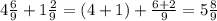 4 \frac{6}{9} + 1\frac{2}{9} = (4+1) + \frac{6+2}{9} = 5 \frac{8}{9}