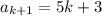 a_{k+1}=5k+3