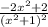 \frac{-2 x^{2} +2}{ ( x^{2} +1)^{2} }