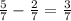 \frac{5}{7}- \frac{2}{7} = \frac{3}{7}