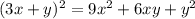 (3x+y)^2 = 9x^2 + 6xy + y^2