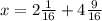 x=2 \frac{1}{16} + 4\frac{9}{16}