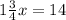 1 \frac{3}{4} x=14