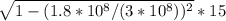 \sqrt{1- (1.8*10^8/(3*10^8))^{2} }*15