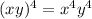 (xy)^4=x^4y^4