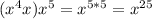 (x^4x)x^5= x^{5*5}= x^{25}