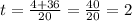 t=\frac{4+36 }{20}= \frac{40}{20}=2