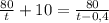 \frac{80}{t} +10= \frac{80}{t-0,4}