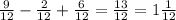 \frac{9}{12} - \frac{2}{12} + \frac{6}{12} = \frac{13}{12} =1 \frac{1}{12}