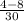 \frac{4-8}{30}