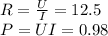 R= \frac{U}{I} =12.5 \\ P=UI=0.98