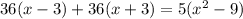 36(x-3) + 36(x+3)=5( x^{2} -9)