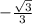 -\frac{ \sqrt{3} }{3}