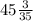 45\frac{3}{35}