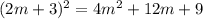 (2m+3)^2=4m^2+12m+9