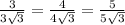 \frac{3}{3 \sqrt{3} } = \frac{4}{4 \sqrt{3} }= \frac{5}{5 \sqrt{3} }