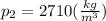 p_2 = 2710 ( \frac{kg}{m^3} )