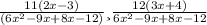 \frac{11(2x-3)}{(6x^2-9x+8x-12)} и \frac{12(3x+4)}{6x^2-9x+8x-12}