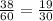 \frac{38}{60} = \frac{19}{30}