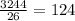 \frac{3244}{26} =124