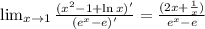 \lim_{x \to 1}\frac{(x^2-1+\ln x)'}{(e^x-e)'}= \frac{(2x+\frac{1}{x})}{e^x-e}