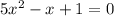 5 x^{2} -x+1=0&#10;