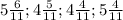 5 \frac{6}{11} ; 4 \frac{5}{11} ; 4 \frac{4}{11} ; 5 \frac{4}{11}