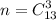 \displaystyle n =C^{3}_{13}