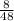 \frac{8}{48}