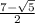 \frac{7- \sqrt{5} }{2}